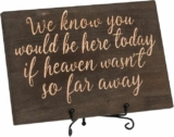 Ling’s Moment Sturdy Solid Wooden Wedding Memorial Table Sign We Know You Would Be Here Today